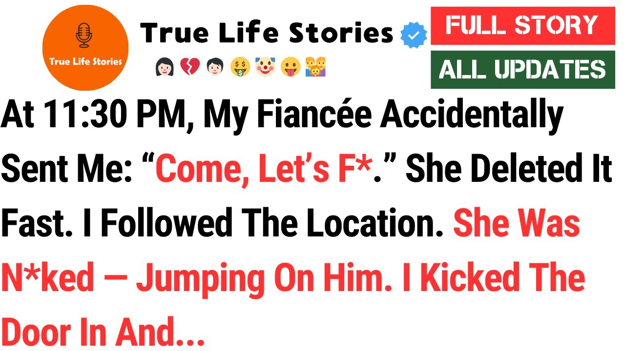 At 11:30 PM, My Fiancée Accidentally Sent Me: “Come, Let’s F*.” She Deleted It Fast. I Followed...