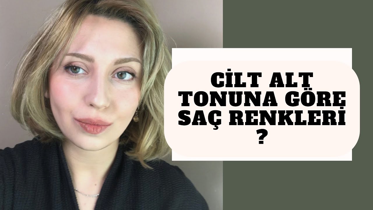 CİLT ALT TONUNA GÖRE SAÇ RENKLERİ? #cilt #ciltaltton