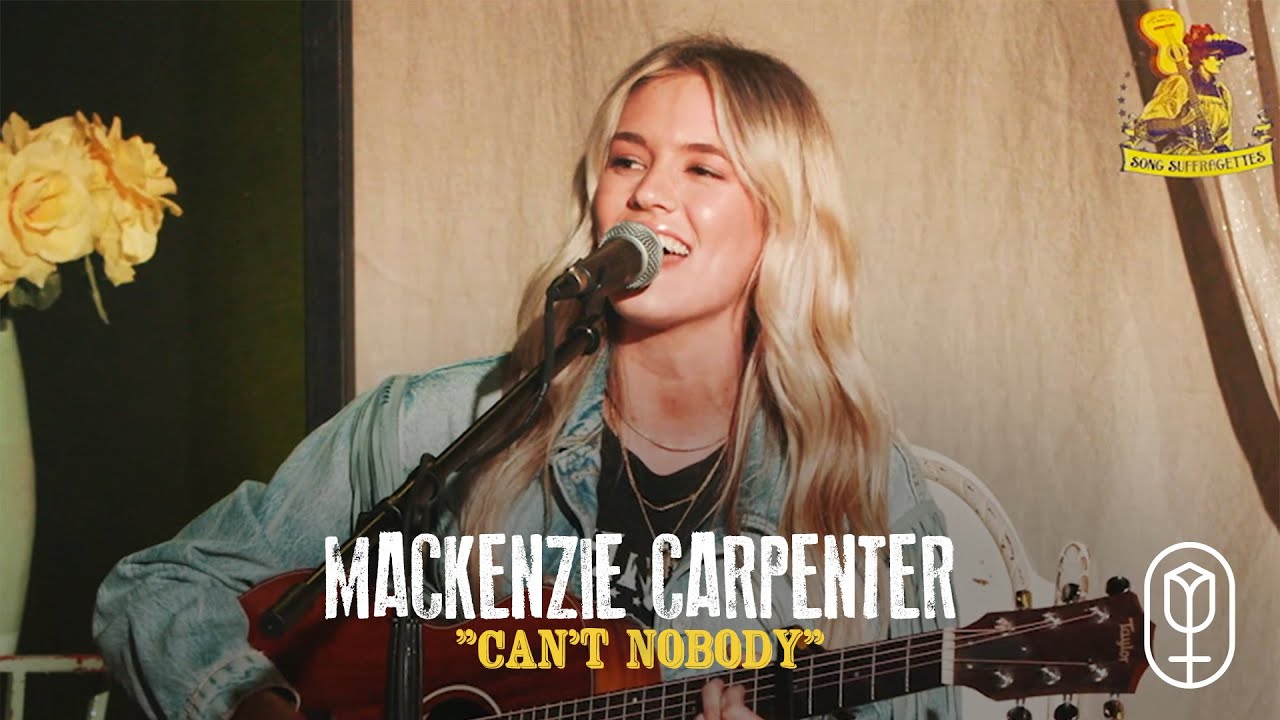 Mackenzie Carpenter "Can't Nobody" YouTube