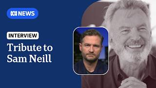 'So down to earth': Charlie Pickering's fond memories of Sam Neill | ABC NEWS