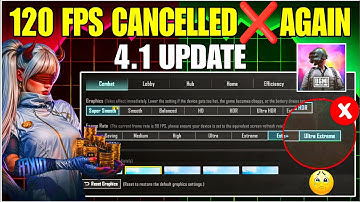 4.1 UPDATE BAD NEWS🥺120 FPS CANCELLED AGAIN😡BGMI WHY 120 FPS REMOVED IN 90 FPS FPS SUPPORTED DEVICE
