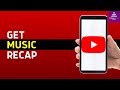 YouTube Music Recap 2026 | How to Get Your YouTube Music Recap Tutorial