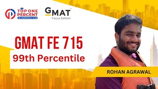 Strategies to score a 99 Percentile score on the GMAT Focus Edition | Rohan GMAT FE 715
