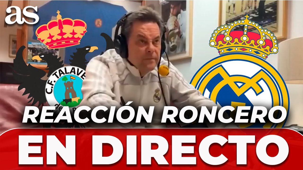 REACCIÓN en directo TOMÁS RONCERO: CF TALAVERA vs. REAL MADRID de COPA DEL REY