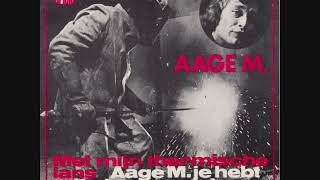 Aage M. - Met Mijn Thermische Lans ('76)