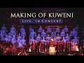 Making of @KuweniLiveinConcert