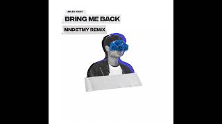 Miles Away ft. Claire Ridgely - Bring Me Back (Mndstmy Remix)