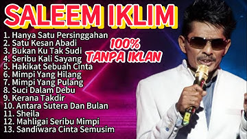 SALEEM IKLIM FULL ALBUM TERBAIK | SUARA EMAS SLOW ROCK MALAYSIA | KOLEKSI LAGU NOSTALGIA TANPA IKLAN