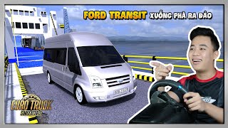 ETS2 - Chuyến Xe "16 Chỗ" Ford Transit Đưa Khách Đi Du Lịch Đảo Phú Quốc screenshot 5