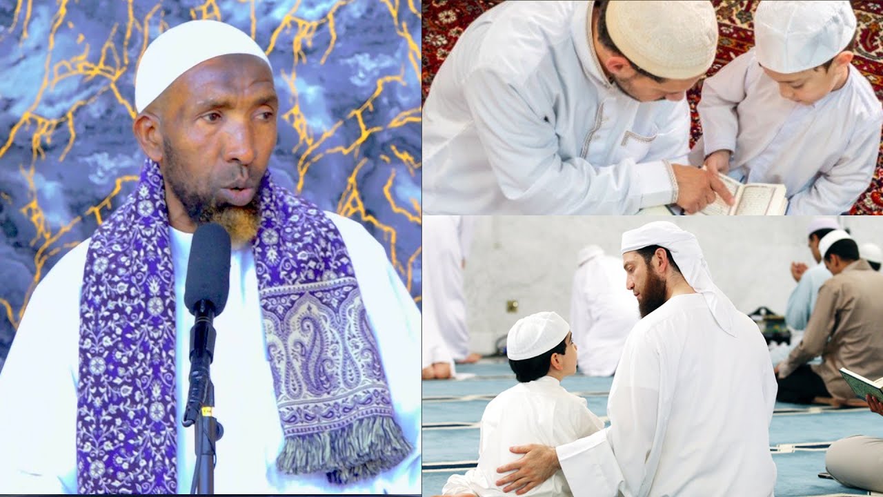 Hagaajinta Awlaadda || Sh Maxamed Haybe Geelle