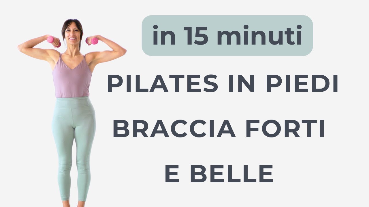 Pilates in piedi | Braccia forti e belle in 15 minuti