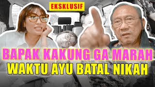 BAPAK KAKUNG BONGKAR CERITA TENTANG MANTAN AYU