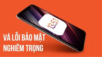 Đánh giá iOS 13.5.1: Cập nhật ngay để sửa lỗi bảo mật NGHIÊM TRỌNG