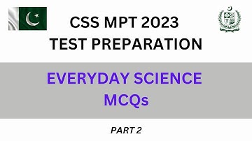 Everyday Science MCQs Part 2 | CSS MPT 2023 Test Preparation
