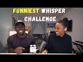 The FUNNIEST Couple Whisper Challenge Ever!!