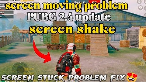 screen moving problem fix after 2.4 update in bgmi