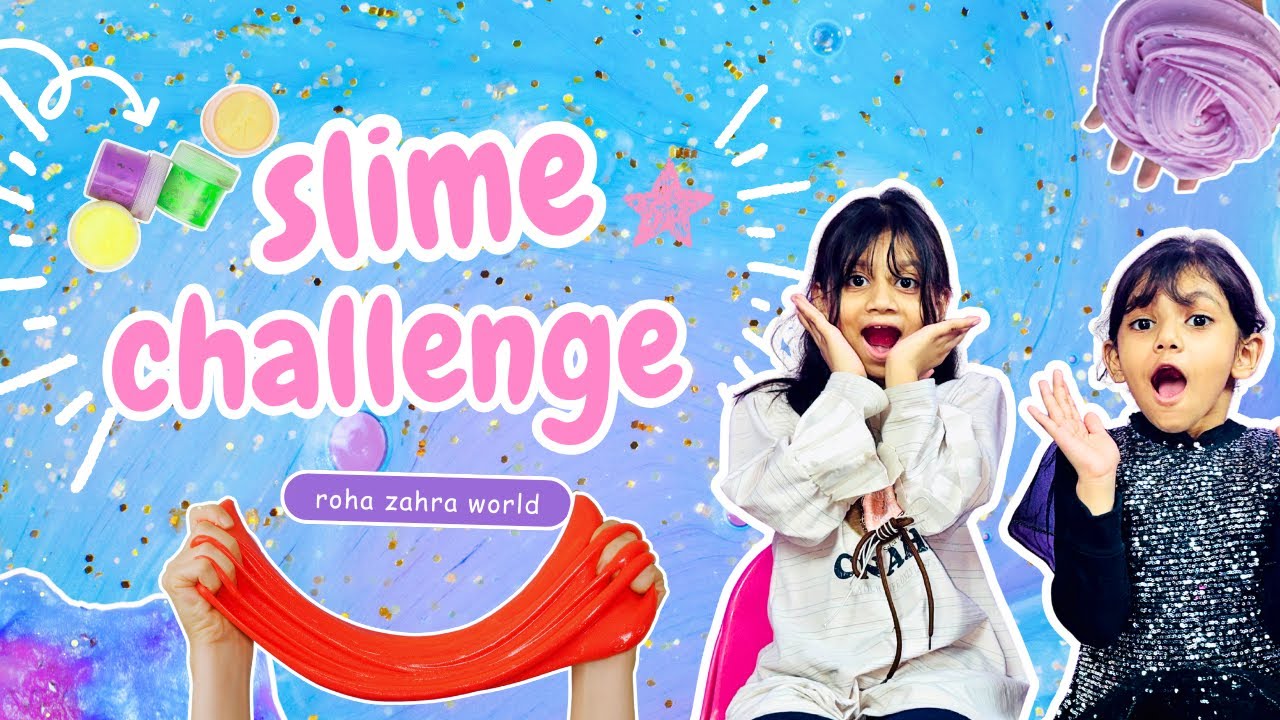 Roha vs Zahra Playing with Slime |Slime Playtime with Sisters |Slime Challenge|kids slime video