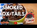 How to make the best SMOKED Oxtails ⏰ One Minute Recipe