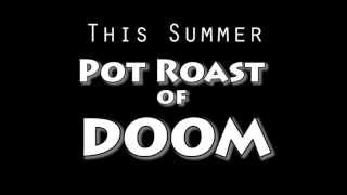 Item 132 - Pot Roast of Doom OFFICIAL TRAILER