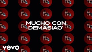 Monsieur Periné, Jossman - MUCHO CON DEMASIAO' (Adelanto)