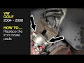 How to Replace the front brake pads on a Volkswagen Golf 2004 to 2008