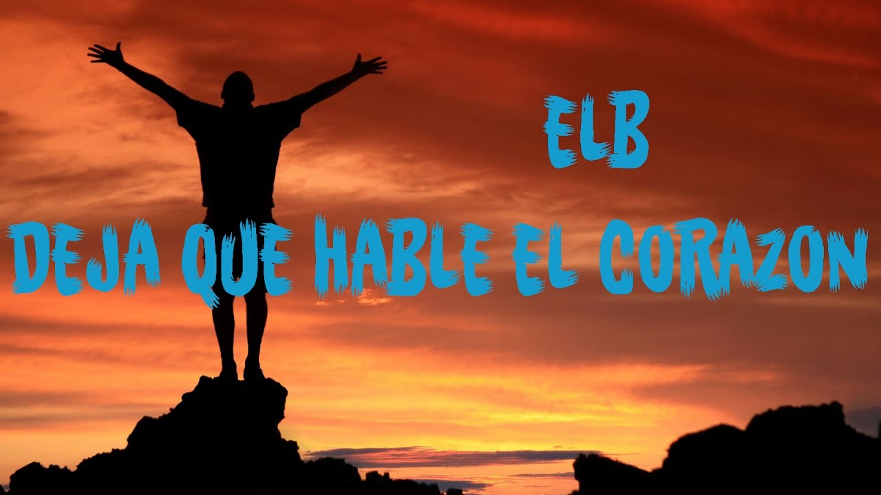 Deja que hable el corazón/ ElB (solo audio)