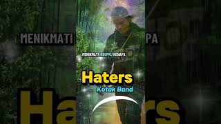 Haters By Kotak Band  kotakband haters liriklagu  