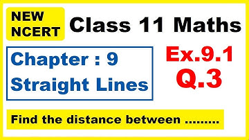 Class 11 Maths | Ex.9.1 Q.3 | Chapter 9 |  Straight Lines | NEW NCERT | Ranveer Maths 11