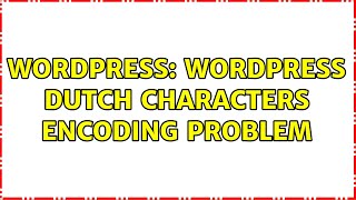 Wordpress: WordPress Dutch characters encoding problem