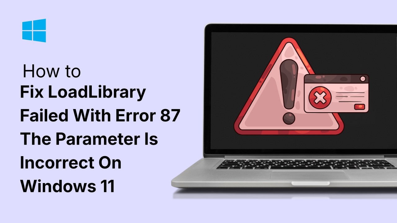 How To Fix LoadLibrary Failed With Error 87 The Parameter Is Incorrect ...