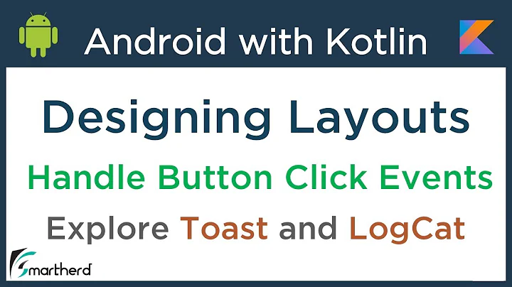 Kotlin Android Tutorial: Designing Layouts ( User Interface ) and Handle button click events #2.2