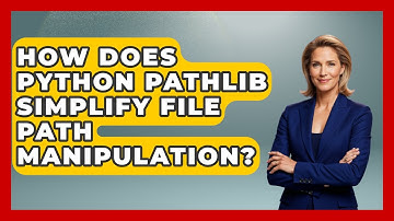 How Does Python Pathlib Simplify File Path Manipulation? - Python Code School