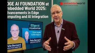 EDGE AI FOUNDATION at Embedded World 2025: Advancements in Edge Computing and AI Integration