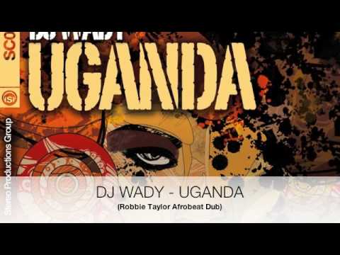 Mira DJ Wady - Uganda (Robbie Taylor Afrobeat Dub) en YouTube