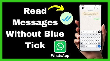 How To Read WhatsApp Messages Without Blue Tick – Quick Tutorial
