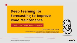 Peter Pavlík -  Deep Learning for Forecasting to Improve Road Maintenance