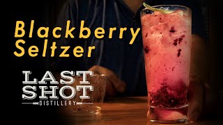Last Shot Distillery | Blackberry Seltzer