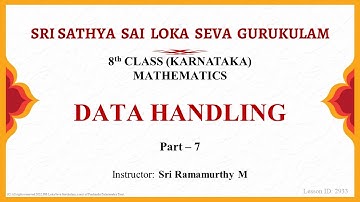 8th | Karnataka State | Mathematics | Data Handling | Part 7 of 10 | Sri Ramamurthy