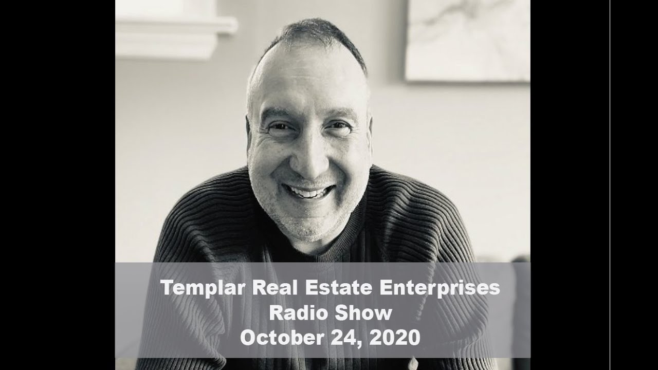 Templar Real Estate Radio Talk Show October 24, 2020
