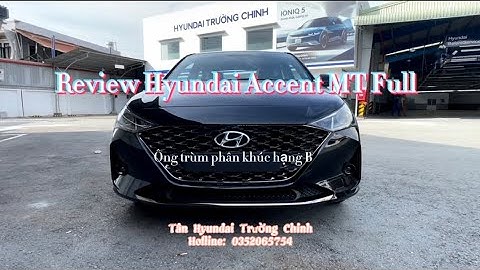 Đánh giá nội thất hyundai accent