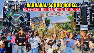 Karnaval Desa Sundoluhur Keckayen Pati 2026  Saoun Horeg 