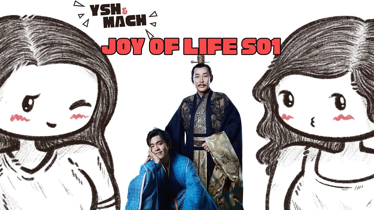 044: JOY OF LIFE SEASON 1 | Chinese Drama Review | Ysh & Mach