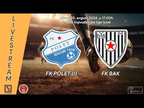 FK POLET Idvor - FK BAK Bela Crkva (Full match Livestream) [25.08.2024.]