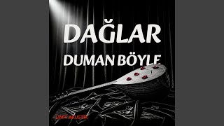 Dağlar Duman Böyle