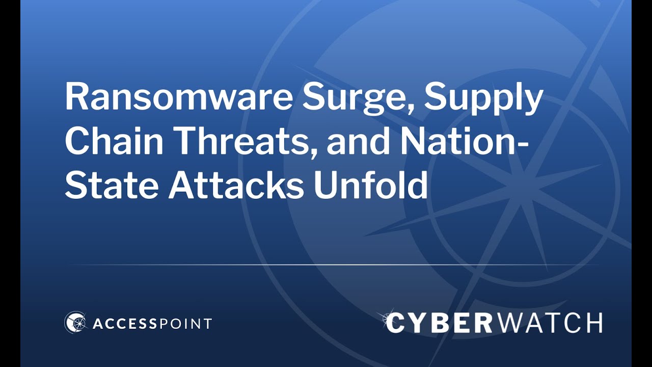 Ransomware Surge, Supply Chain Threats, and Nation-State Attacks Unfold ...