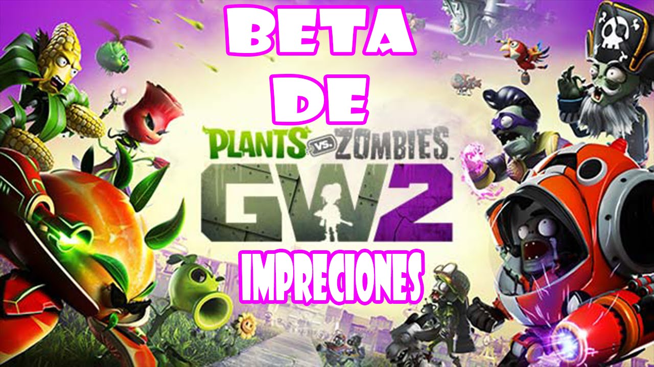 Beta Plants Vs Zombies 2 Garden Warfare - YouTube