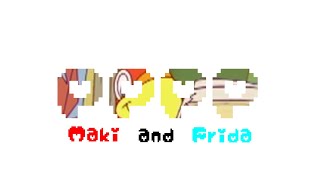 Maki and Frida sing PPPP