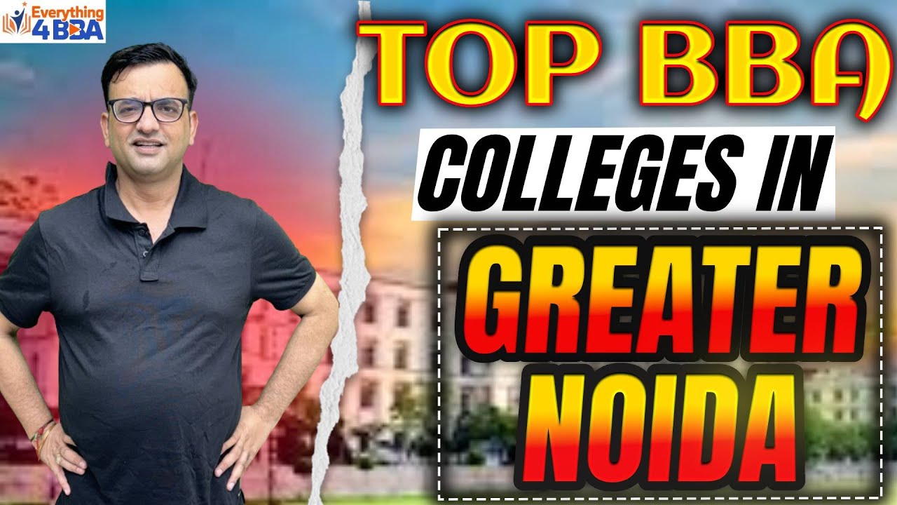 Top BBA Colleges in Greater Noida🔥 | Fees, Placement, ROI & Admission Guide | Students Must Watch!
