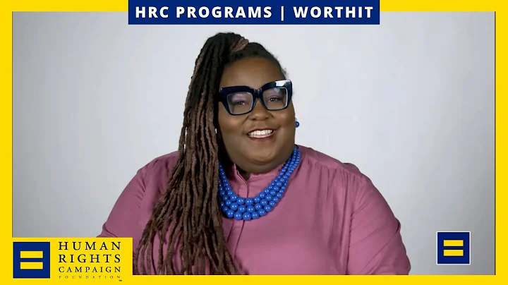 HRC Foundation's WorthIt Overview (60-second)