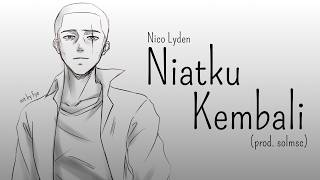 [Mixtape #5] Nico Lyden - Niatku Kembali (prod. solmsc)
